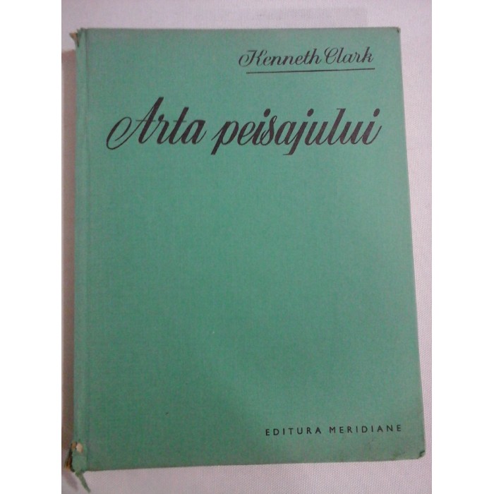 ARTA PEISAJULUI - Kenneth CLARK ARTA PEISAJULUI - Kenneth CLARK